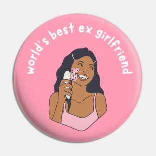 World's Best EX Girlfriend Funny Breakup Quote Pin