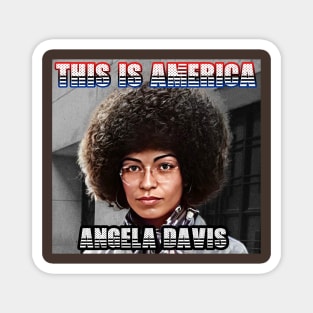 This Is America - Angela Davis Magnet