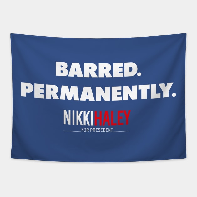 Nikki Haley Barred Permanently Tapestry by l designs