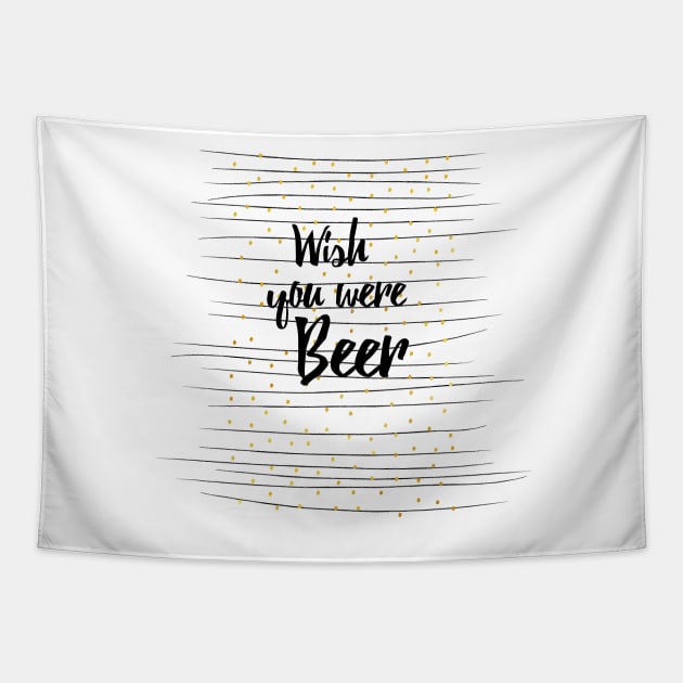 Wish you were Beer Tapestry by froileinjuno