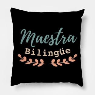 Maestra Bilingüe - Bilingual Teachear Pillow