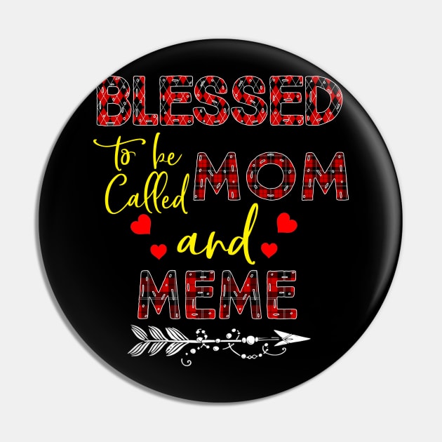 Blessed To be called Mom and meme Pin by Barnard