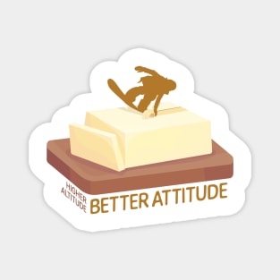 Snowboard Butter Carving | Higher Altitude Better Attitude Magnet