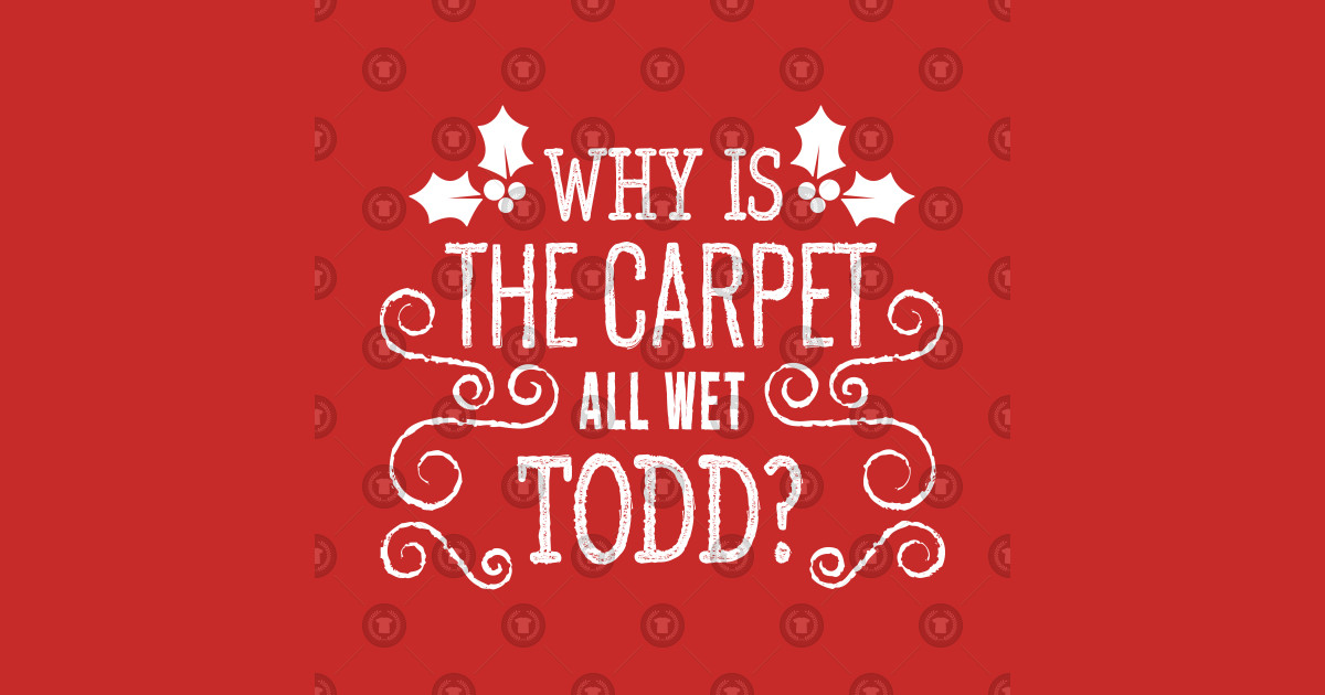 Christmas Vacation Todd & Margo quote - Christmas Vacation Movie - T