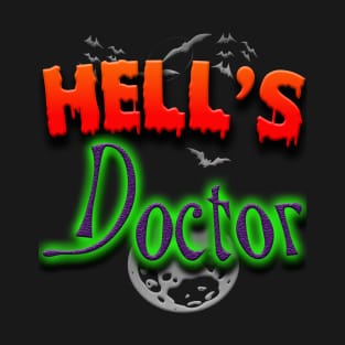 Hells Doctor Halloween Holiday Funny Spooky Gift T-Shirt