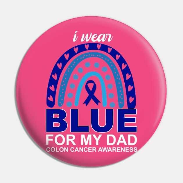 I wear blue for my dad colon cancer awareness Pin by sopiansentor8