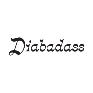 Diabadass T-Shirt