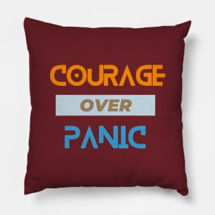 courage over panic Pillow