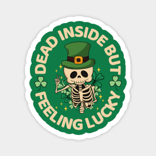 Dead Inside But Feeling Lucky Skeleton Funny St Patricks Day Magnet