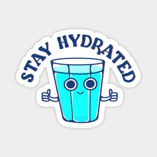 Stay Hydrated Magnet