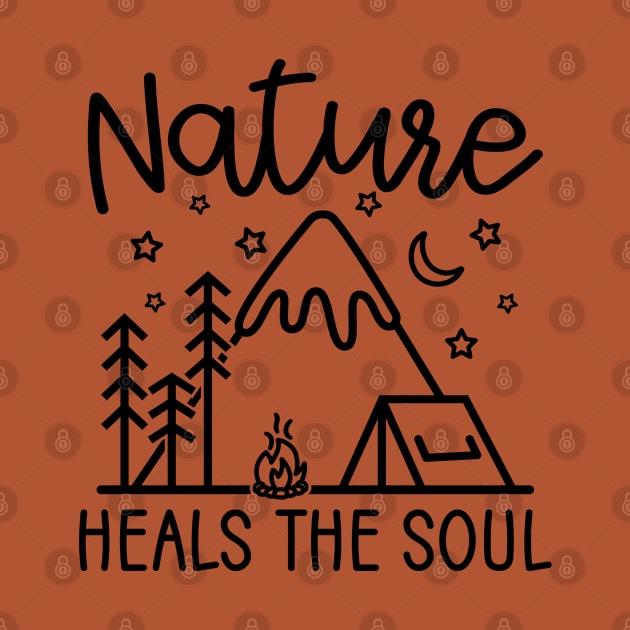 Nature Heals The Soul Hiking Camping by GlimmerDesigns