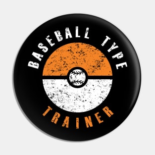 Baseball Type Trainer (orange & white text) Pin