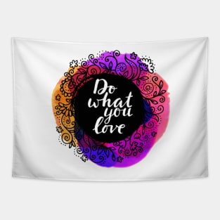 Do what you love Tapestry