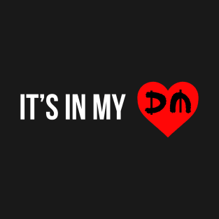 It's in my heart T-Shirt