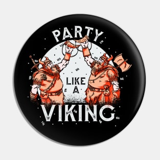 Party Like A Viking Pin