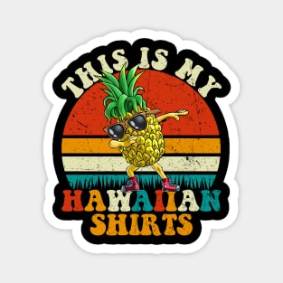 Dabbing Pineapple This Is My Hawaiian Magnet