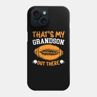 That's My Grandson Out There Funny Football Grandma Grandpa Phone Case