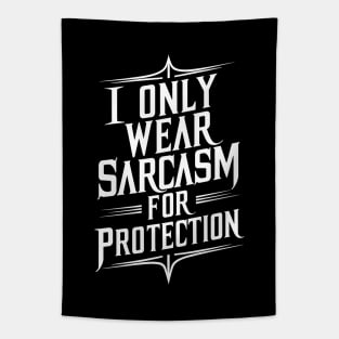 I wear sarcasm for protection Tapestry