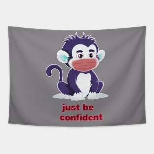 Just Be Confident V1 Tapestry