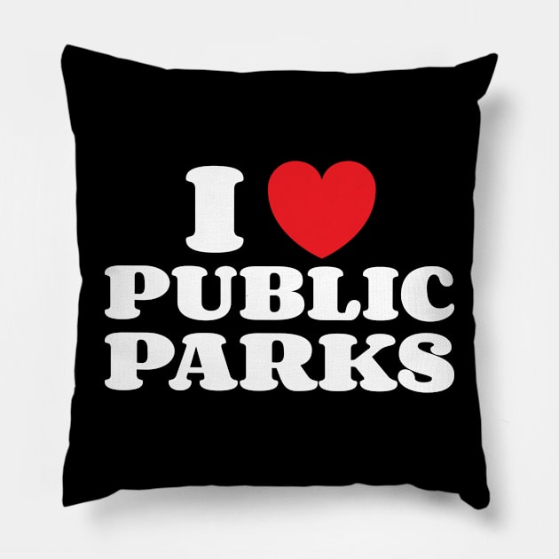 I Love Public Parks "Protecting Nature Is A Duty" Pillow by Emma