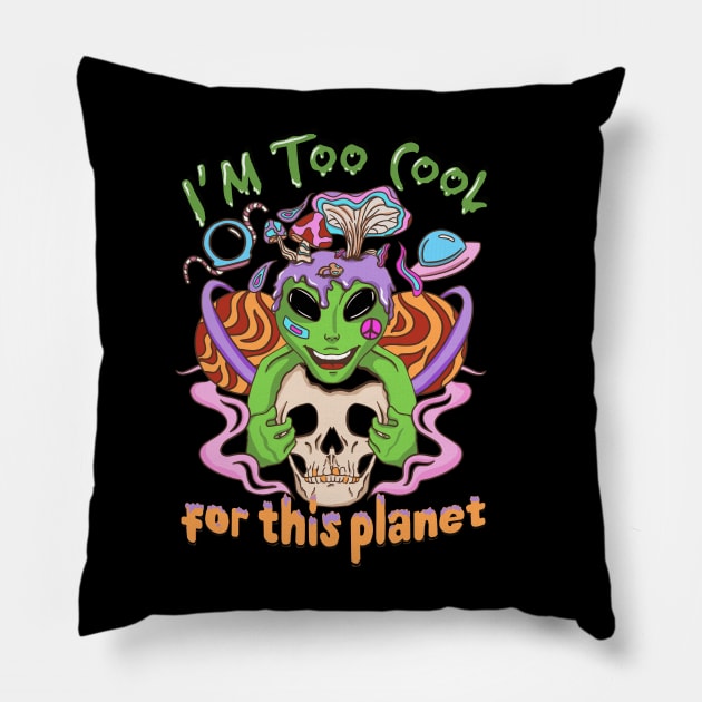 I'm Too Cool For This Planet Alien and Skull Pillow by FlawlessSeams