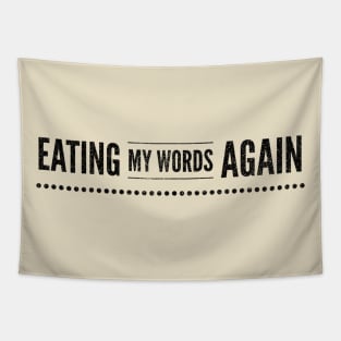 Eating My Words Again Tapestry