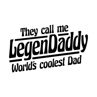 LegenDaddy T-Shirt