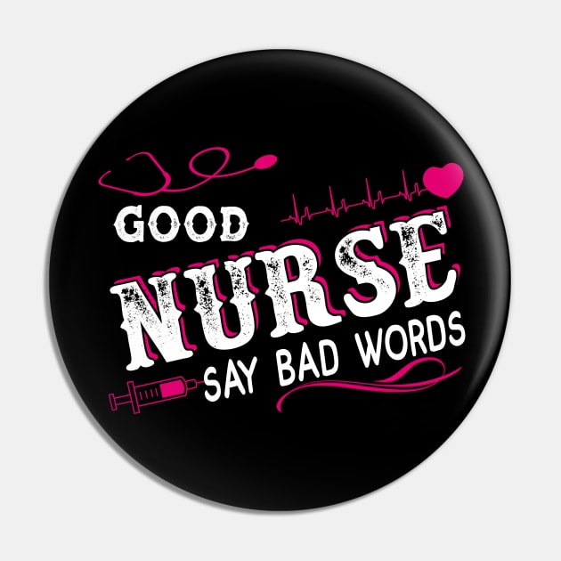 Good Nurses Say Bad Words Heartbeat Flowers Women Pin by peskybeater