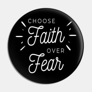 Choose faith over fear Pin