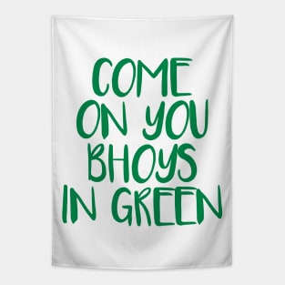 COME ON YOU BHOYS IN GREEN, Glasgow Celtic Football Club Green Text Design Tapestry