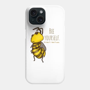 Bee yourself Phone Case