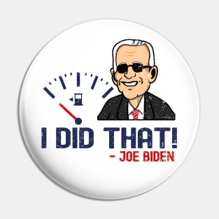 I Did That - Joe Biden Pin