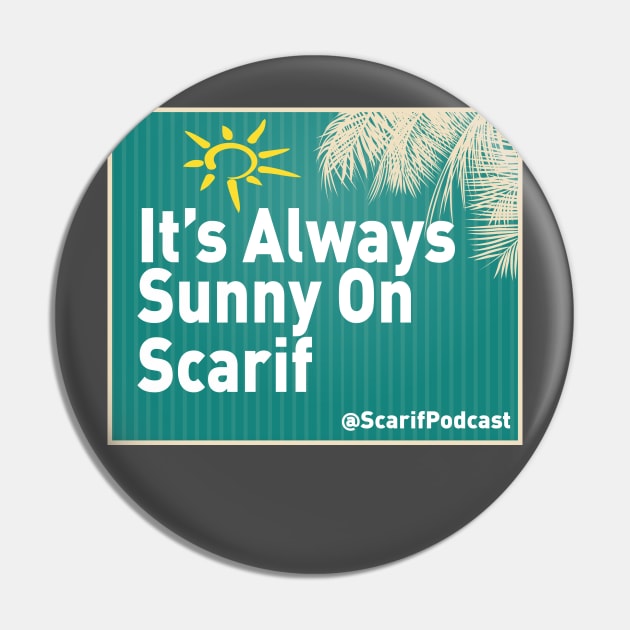 Always Sunny Catch Phrase Pin by Scarif Podcast