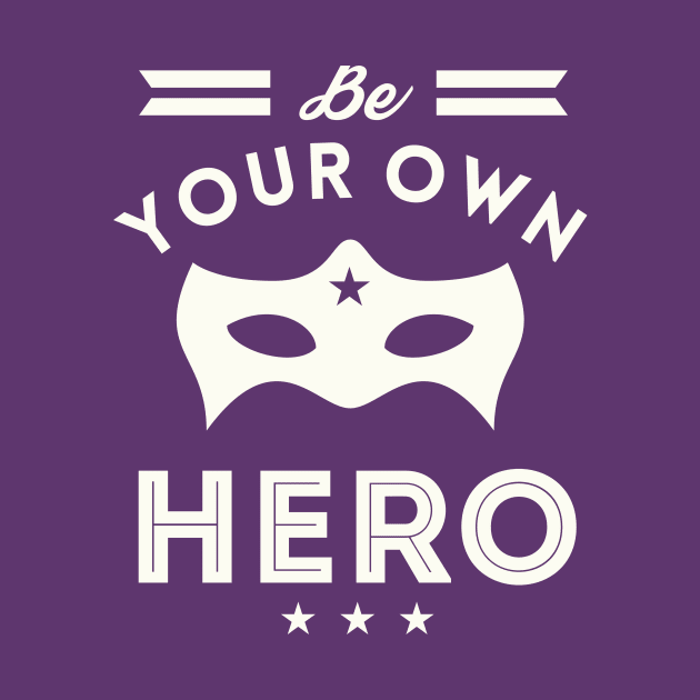 Be Your Own Hero by ByVili