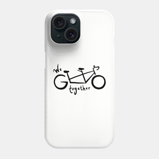 We go together - black Phone Case by ashalye