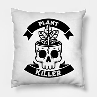 Plant Killer Pillow