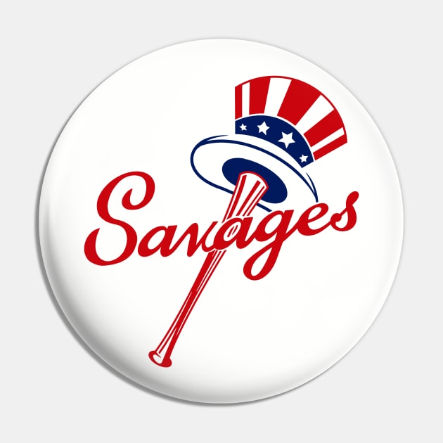 Savages, New York Yankees Baseball Pin by FanSwagUnltd