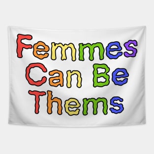 Femmes Can Be Thems Tapestry