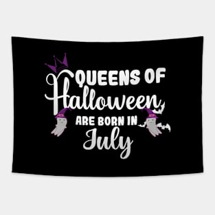 Queens of Halloween Are Born In July Tapestry