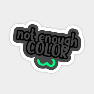 not enough COLOR vol.4 Magnet