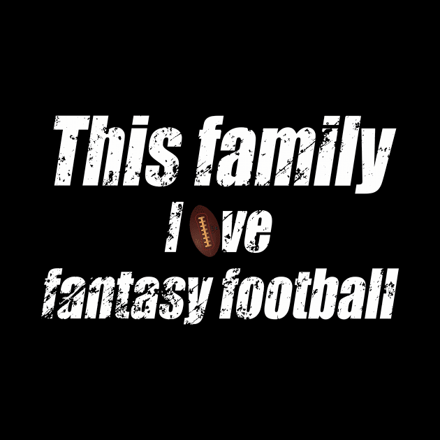 this family love fantasy football by krypton-shirt
