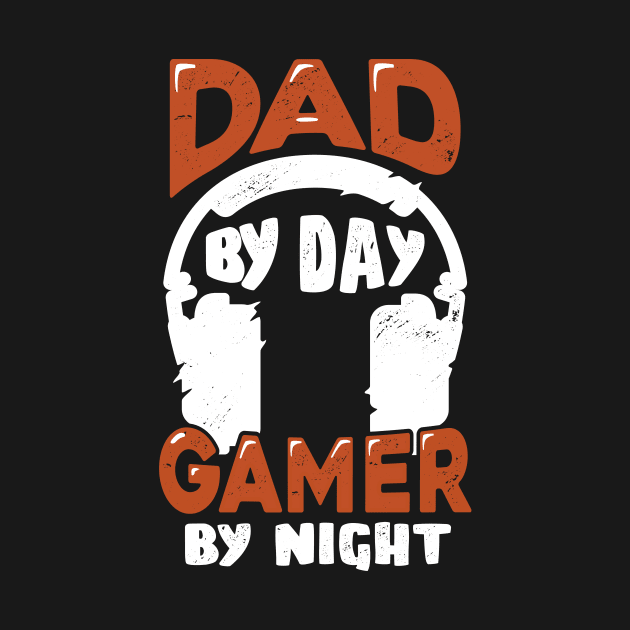 Dad By Day Gamer By Night by Dolde08