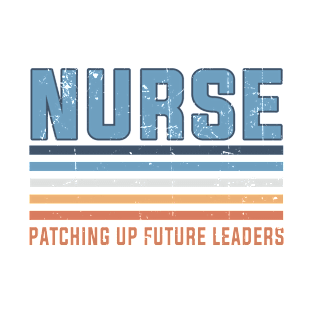 Nurse Patching Up Future Leaders Future Nurses School Vintage T-Shirt