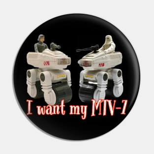 I want my MTV-7 Pin
