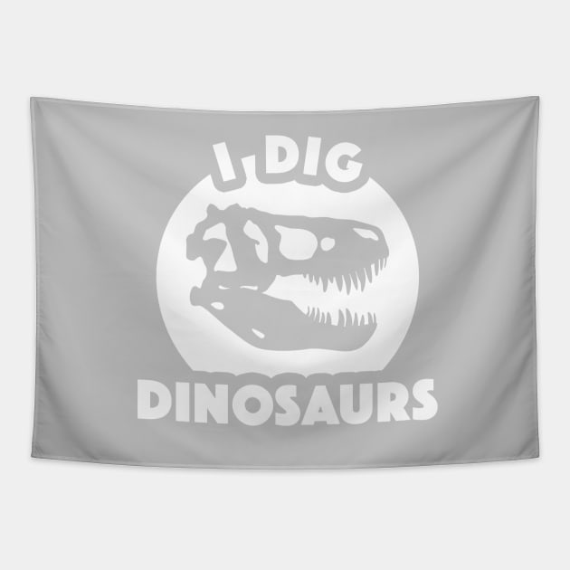 I Dig Dinosaurs Too Tapestry by dinosareforever