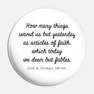 Articles Of Faith, Michel de Montaigne, 1533-1592 Pin