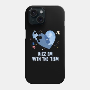 Rizz em with the tism Phone Case