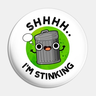 I'm Stinking Cute Smelly Trash Pun Pin