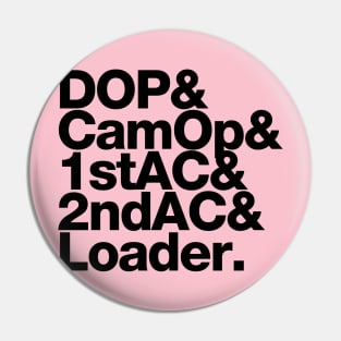 DOP CamOp 1stAC 2ndAC Loader Pin