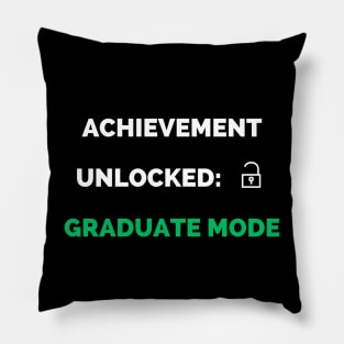 Achievement unlocked graduate mode Pillow